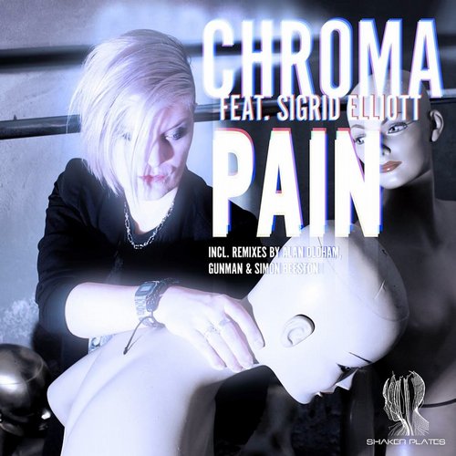 image cover: Chroma, Sigrid Elliott - Pain [SHPL019]