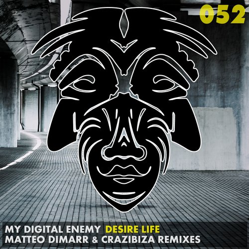 image cover: My Digital Enemy - Desire Life (Matteo Dimarr & Crazibiza Remixes) [ZULU052]
