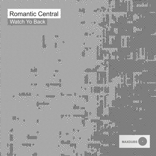 image cover: Romantic Central - Watch Yo Back [DJ011]