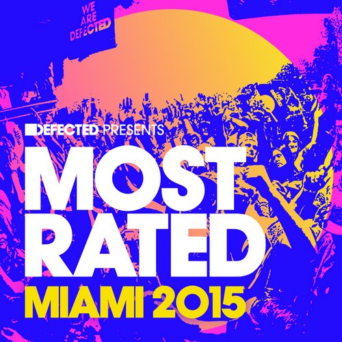 image cover: VA - Defected Presents Most Rated Miami 2015 [RATED20D4]