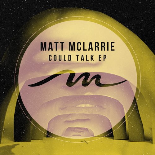 image cover: Matt Mclarrie - Could Talk EP [MILE278]