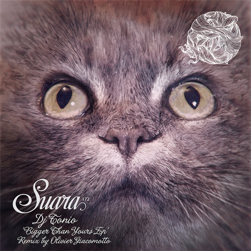 image cover: DJ Tonio - Bigger Than Yours EP (+Olivier Giacomotto Remix) [SUARA172]