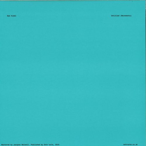 Sam Kidel – Untitled (Movements) [E182]