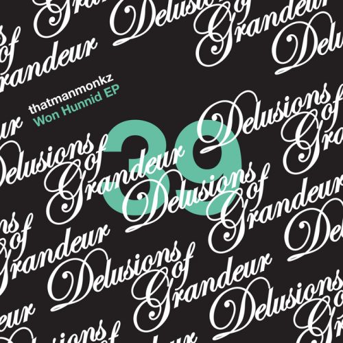 Thatmanmonkz – Won Hunnid [DOGD39]