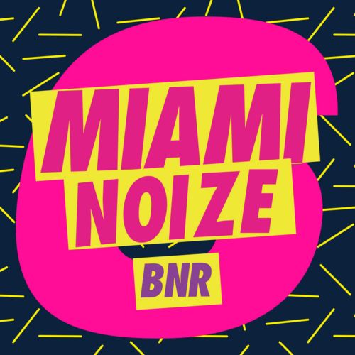 image cover: VA - Miami Noize 6 [BNRMM017]