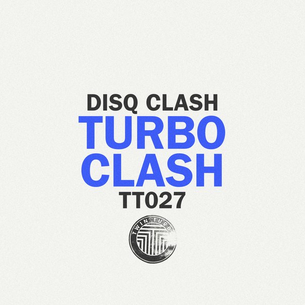 image cover: Disq Clash - Turbo Clash [TT 027]