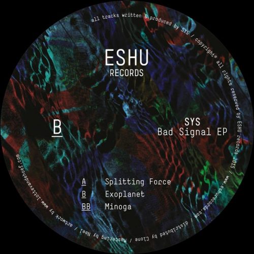 SYS – Bad Signal EP [VINYLESHU008]