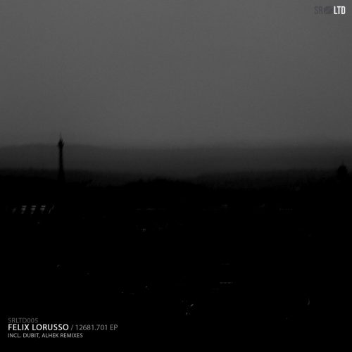 Felix Lorusso – 12681.701 EP [SRLTD005]