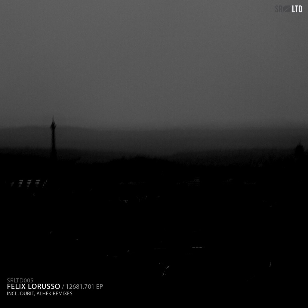 image cover: Felix Lorusso - 12681.701 EP [SRLTD005]