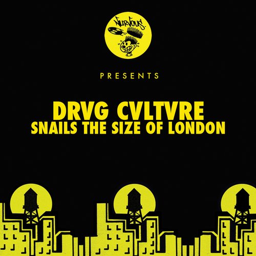 image cover: Drvg Cvltvre - Snails The Size Of London [NUR23407]