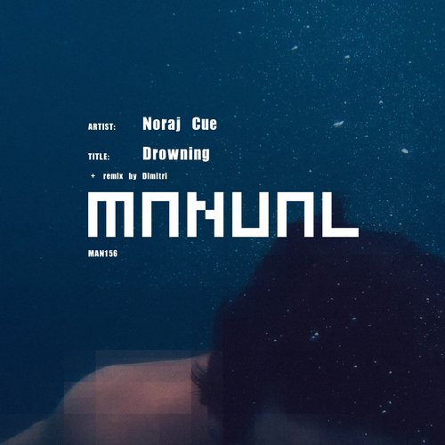 image cover: Noraj Cue - Drowning [MAN156]
