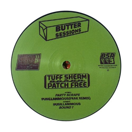 Tuff Sherm & Patch Free – Party Scraps [VINYLBSR 003]