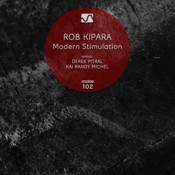 image cover: Rob Kipara - Modern Stimulation [DARKNET102]