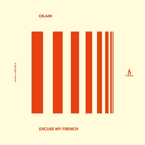 image cover: Okain - Excuse My French [TRUE1255]
