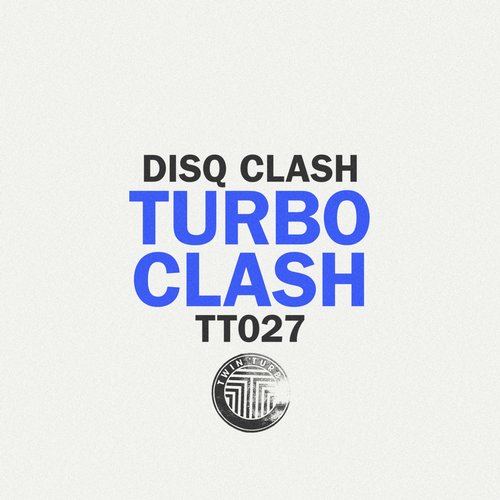 image cover: Disq Clash - Twin Turbo 027 - Turbo [TT027]