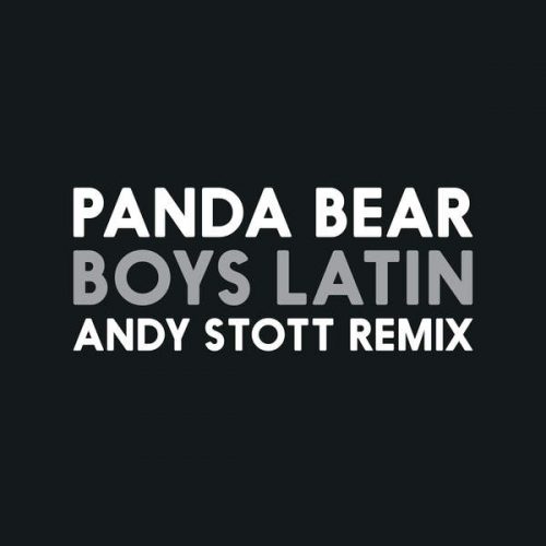 Panda Bear – Boys Latin (Andy Stott Remix) [RUG647D 1]