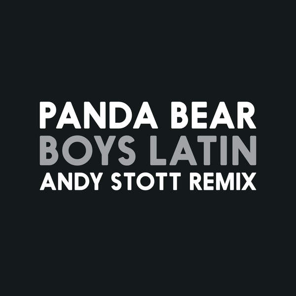 image cover: Panda Bear - Boys Latin (Andy Stott Remix) [RUG647D 1]