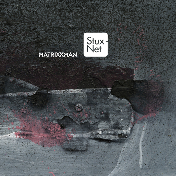 image cover: Matrixxman - Stuxnet [VINYLSPC-129]