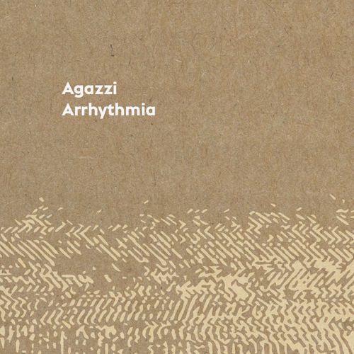 image cover: Agazzi - Arrhythmia [CILOD01]