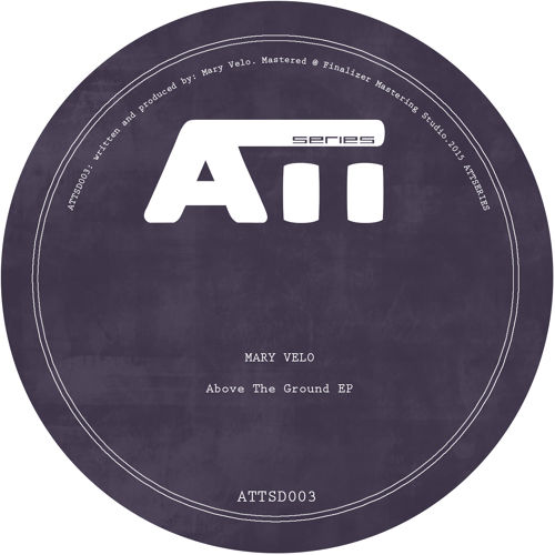 image cover: Mary Velo - Above The Ground [ATTSD003]