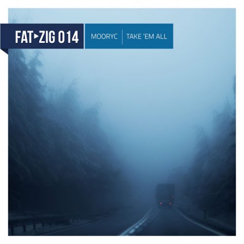 Mooryc – Take ’em All [FAT-ZIG014] +(Micronaut Remix) (Sven Tasnadi Remix)