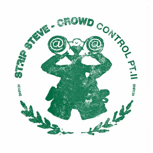 10753371 Strip Steve - Crowd Control Pt. II [BNR134]