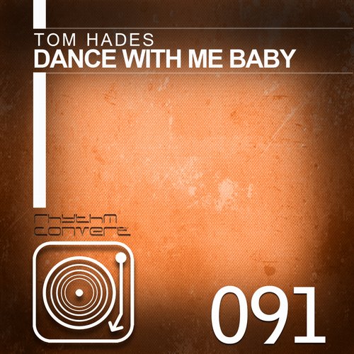 image cover: Tom Hades - Dance With Me Baby EP [RC091]