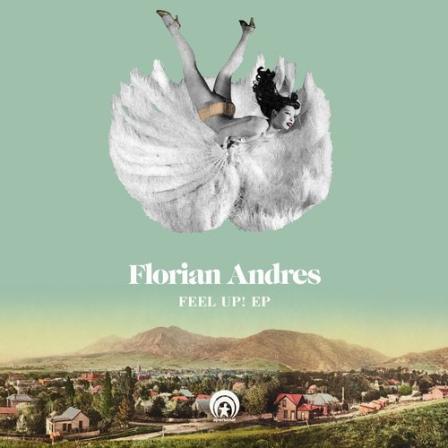 image cover: Florian Andres - Feel Up! [APERSONAL019]