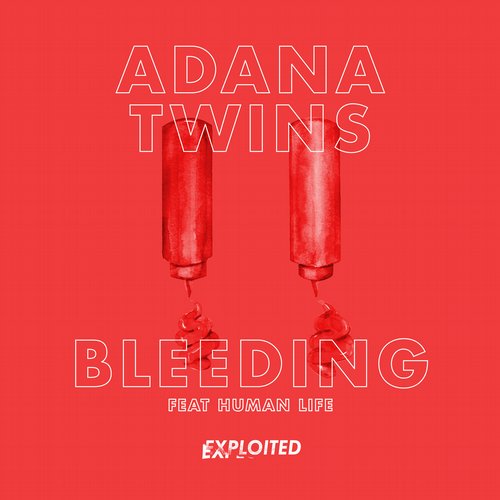 image cover: Adana Twins - Bleeding feat. Human Life (Remixes) [EXPDIGITAL93]
