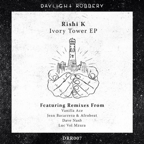 image cover: Rishi K. - Ivory Tower [DRR007]