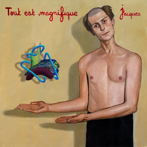 image cover: Jacques - Tout Est Magnifique [BLV1563098]
