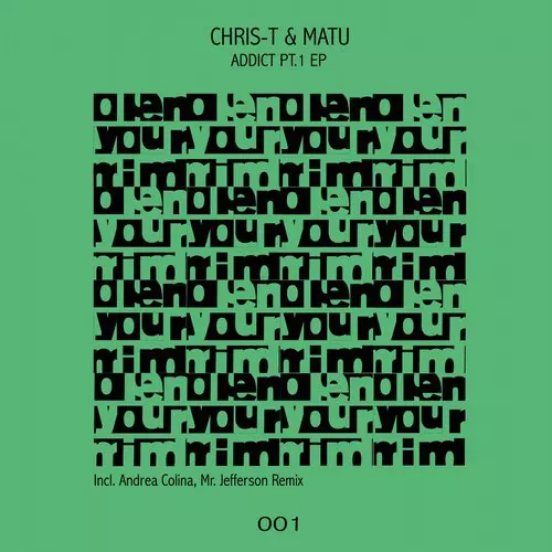 image cover: Chris-T & Matu - Addict Pt.1 EP [OPE001]