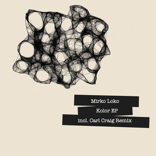 image cover: Mirko Loko - Kolor EP (+Carl Craig RMX) [CADENZA101]
