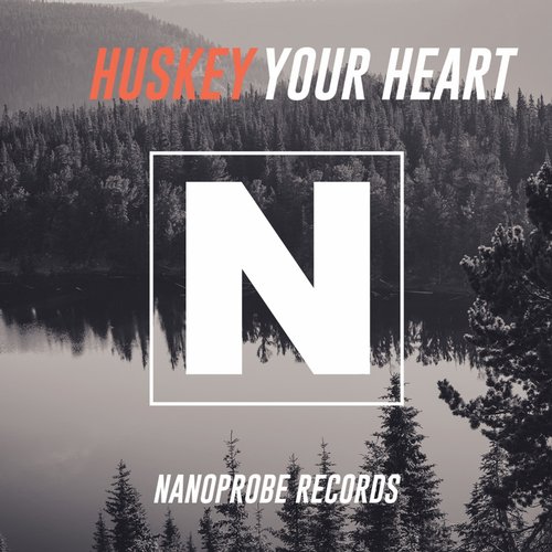 image cover: Huskey - Your Heart [NANPR025]
