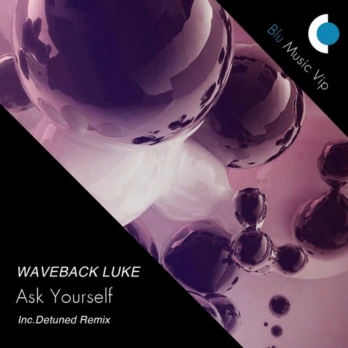 image cover: Waveback Luke - Ask Yourself [BLU032]