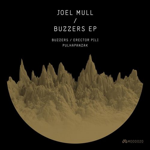 image cover: Joel Mull - Buzzers Ep [MOOD020]