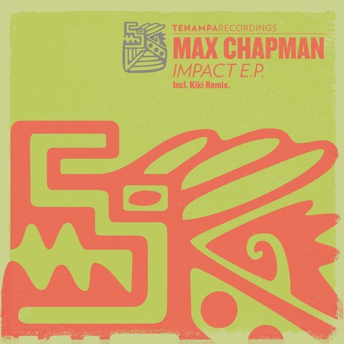 image cover: Max Chapman - Impact EP [TENA042]