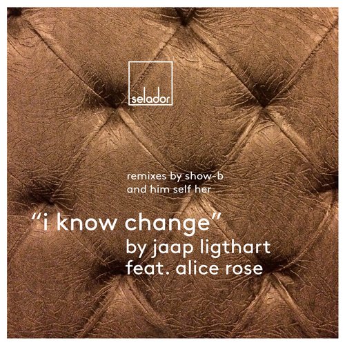 image cover: Jaap Ligthart feat Alice Rose - I Know Change [SEL024]