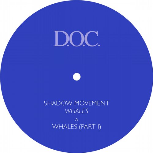 image cover: Shadow Movement - Whales Part 1 & Whales Part 2 [DOC004]