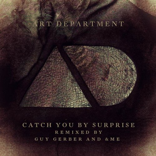 image cover: Art Department - Catch You By Surprise (Guy Gerber, &ME RMX) [NO19059]