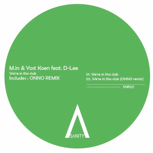 image cover: M.in & Yost Koen feat. D-Lee - We're In Tha Club feat. D-Lee [SNR131]