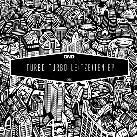 image cover: Turbo Turbo - Leitzeiten EP [GN082]