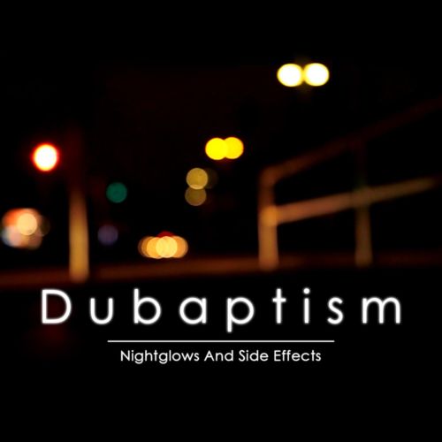 image cover: Dubaptism - Nightglows and Side Effects [JKPLSD001]