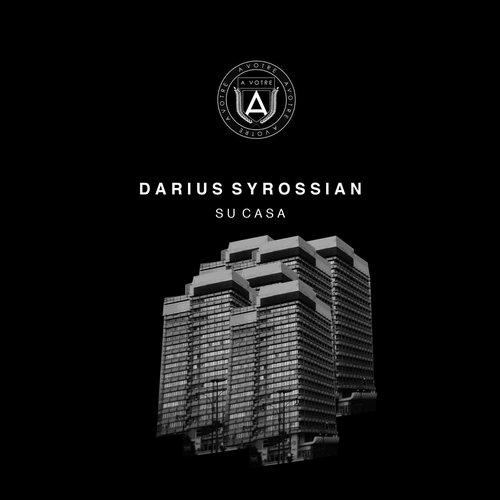 image cover: Darius Syrossian - Su Casa (+Santee & Sidney Charles 4am Rave Mix)