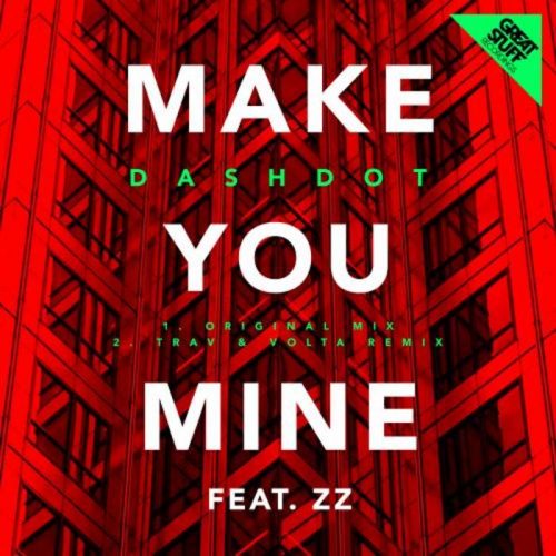 Dashdot – Make You Mine EP [GSR251]
