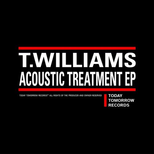 T. Williams – Acoustic Treatment EP [BLV1600667]