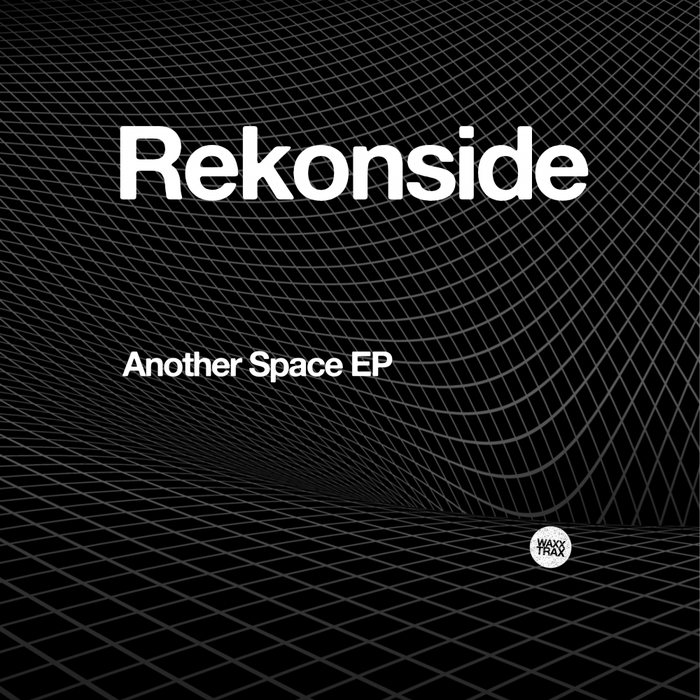 image cover: Rekonside - Another Space EP [WAXX014]