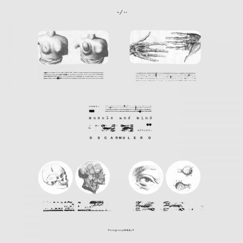 Oscar Mulero – Muscle and Mind [POLEGROUP031]