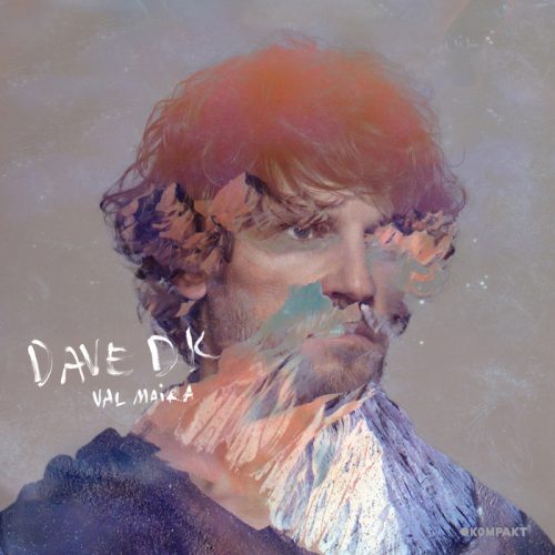 Dave DK – Val Maira [KOMPAKTCD121]