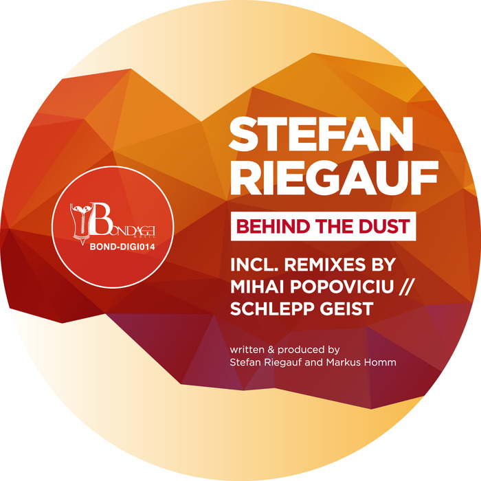 image cover: Stefan Riegauf - Behind The Dust (+Mihai Popoviciu Remix) [BONDDIGI014]
